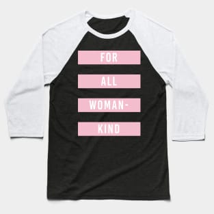 Feminist For all Womenkind Movement Baseball T-Shirt